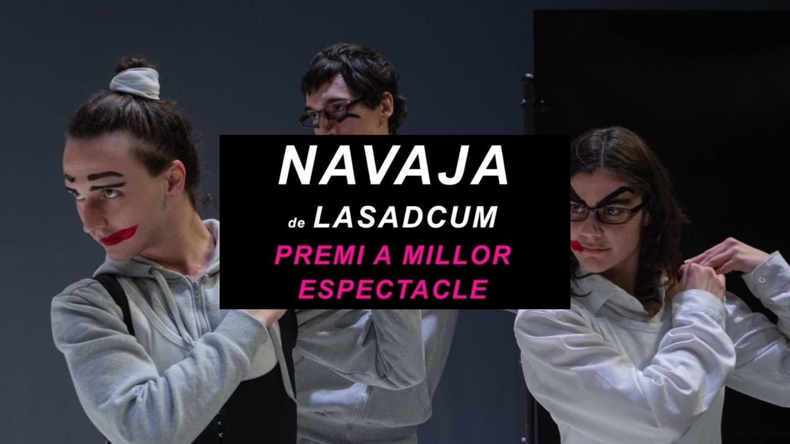   Premi a Millor Espectacle. Navaja de Lasadcum