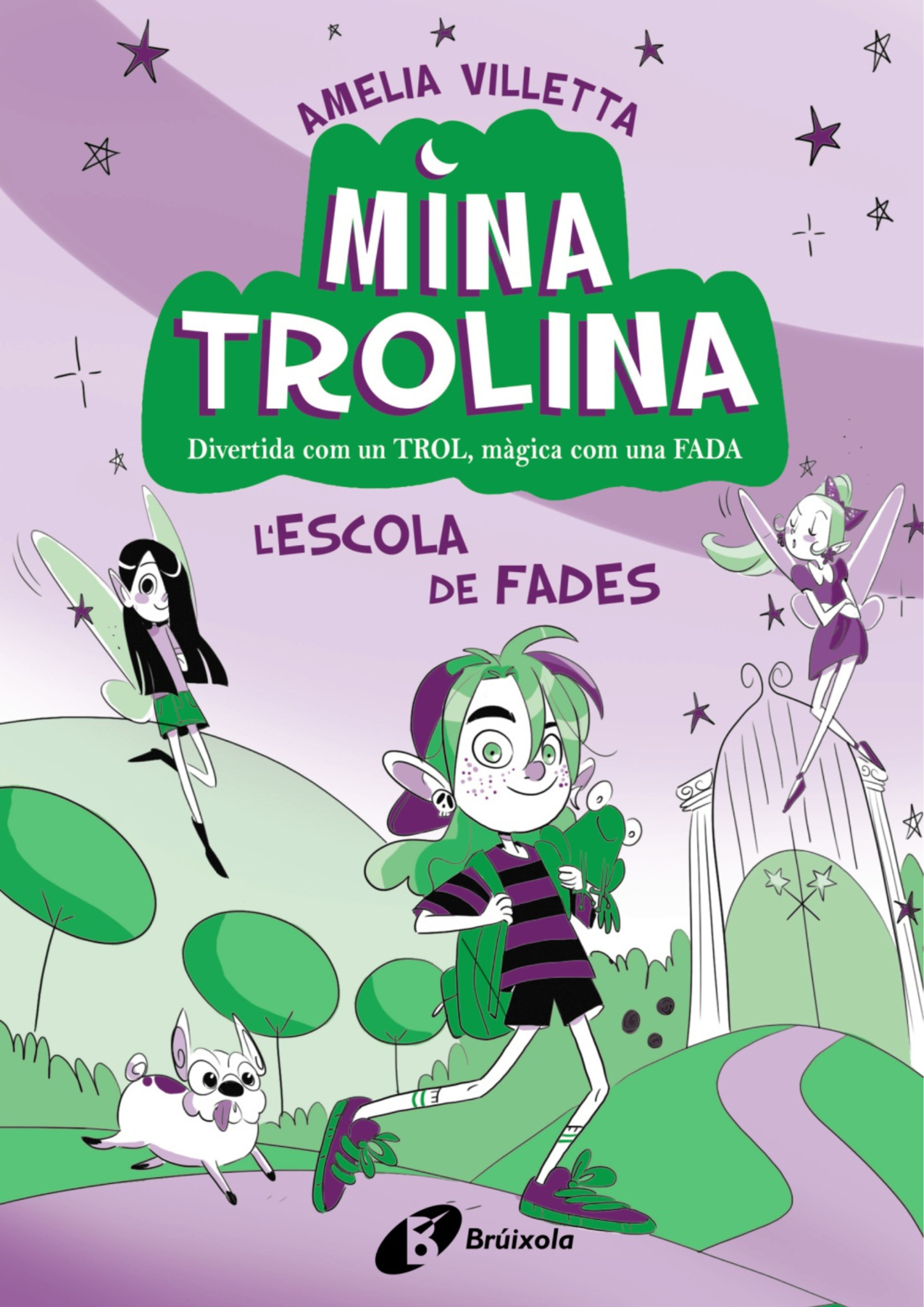  6. Mina Trolina: L’Escola de Fades d’Amèlia Villeta, Elena Triolo, Susana Rodríguez