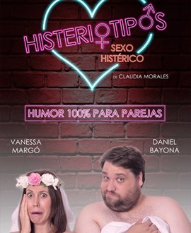 HISTERIOTIPOS – Sexo histérico, humor 100% para parejas