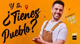 Fran Pati: Y TÚ ¿TIENES PUEBLO?