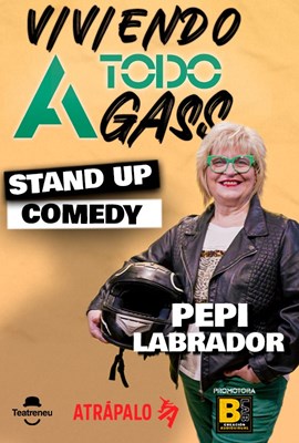 Viviendo a todo gass - Un show de Pepi Labrador