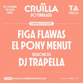 Cruïlla DO Terra Alta: Figa Flawas + El Pony Menut + DJ Trapella