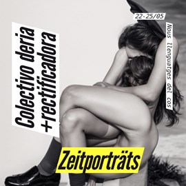 Zeitporträts - Colectivo deria+rectificadora
