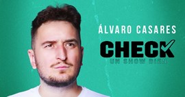 Alvaro Casares: CHECK. UN SHOW BIEN