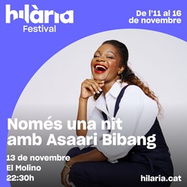 FESTIVAL HILÀRIA: Només una nit amb Asaari Bibang