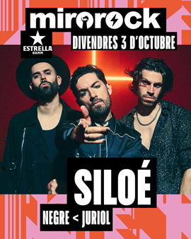 MIROROCK: SILOÉ + NEGRE + JURIOL
