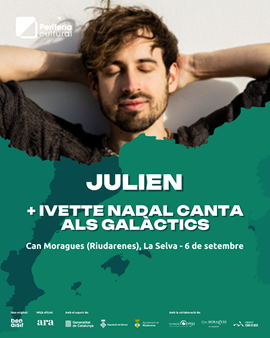 PERIFÈRIA CULTURAL: JULIEN + IVETTE NADAL CANTA ALS GALÀCTICS