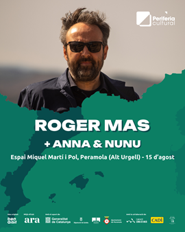 PERIFÈRIA CULTURAL: ROGER MAS + ANNA & NUNU