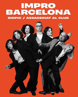 IMPRO BARCELONA: ASSASSINAT AL CLUB I BIOPIC