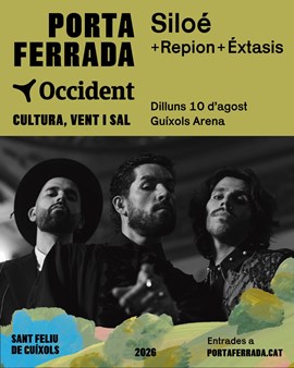 FESTIVAL PORTA FERRADA OCCIDENT:  Siloé + Repion + Éxtasis