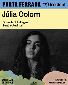 FESTIVAL PORTA FERRADA OCCIDENT: Júlia Colom
