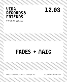 Vida Records & Friends: Fades + Maig