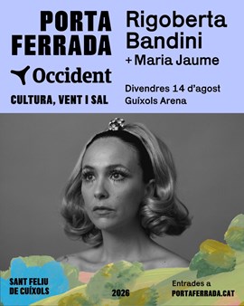 FESTIVAL PORTA FERRADA OCCIDENT:  Rigoberta Bandini + Maria Jaume