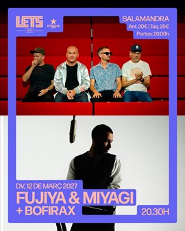 FUJIYA & MIYAGI + BOFIRAX