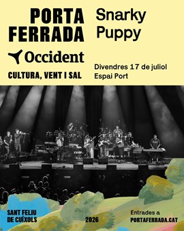 FESTIVAL PORTA FERRADA OCCIDENT: Snarky Puppy