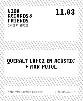 Festa Presentació Vida Festival 2027: Queralt Lahoz en acústic + Mar Pujol