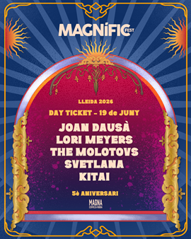 Magnific Fest Day Ticket 19 de juny 