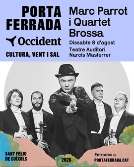 FESTIVAL PORTA FERRADA OCCIDENT: Marc Parrot i Quartet Brossa