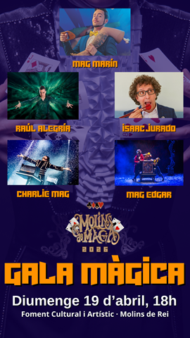 GALA GRANS IL·LUSIONS - MOLINS DE MÀGIA