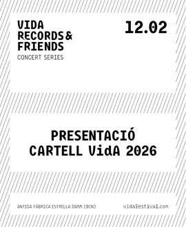 Vida Records & Friends: Presentació Cartell Vida 2026