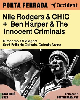 Festival Porta Ferrada Occident: Ben Harper & The Innocent Criminals + Nile Rodgers & CHIC