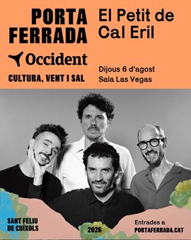 FESTIVAL PORTA FERRADA OCCIDENT:  El Petit de Cal Eril