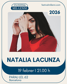 FESTIVAL MIL·LENNI: NATALIA LACUNZA