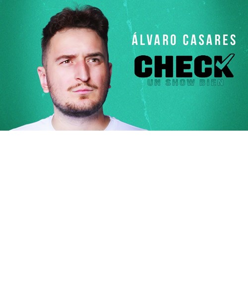 Alvaro Casares: CHECK. UN SHOW BIEN