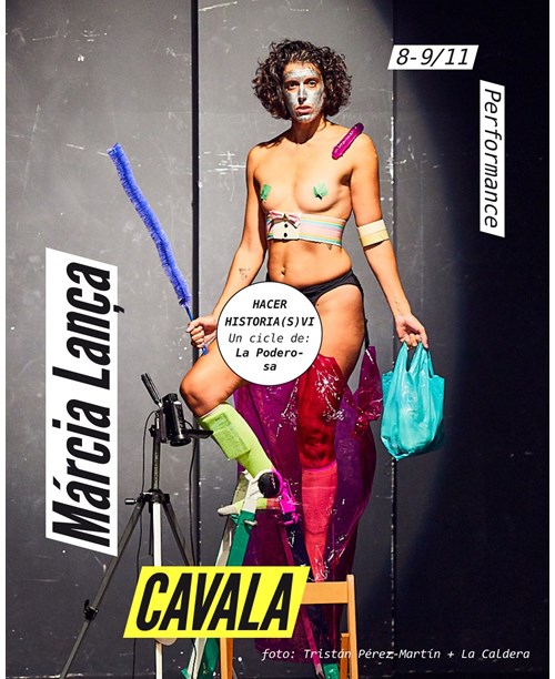 Márcia Lança - CAVALA - HACER HISTORIA(S) VI Un cicle de la Poderosa.