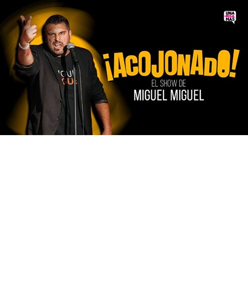 Miguel Miguel: ACOJONADO