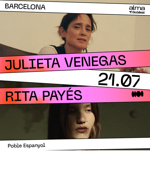 ALMA OCCIDENT: JULIETA VENEGAS + RITA PAYÉS