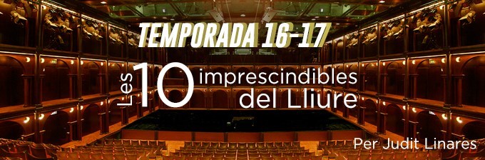 Les 10 obres imprescindibles de la nova temporada del Teatre Lliure