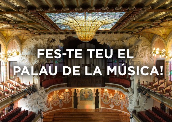 Fes-te teu el Palau de la Música!