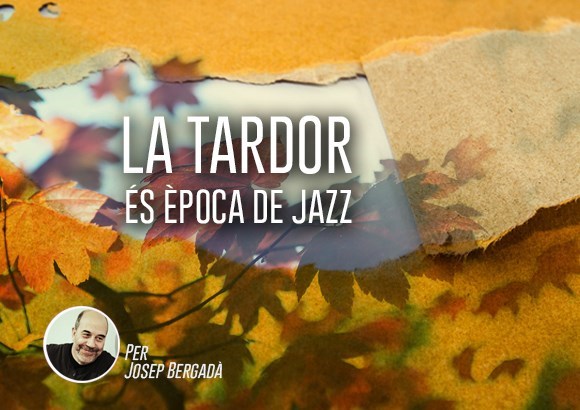 La tardor és època de jazz