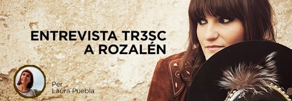 Entrevista TR3SC a Rozalén