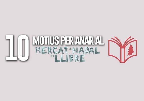 10 motius per anar al Mercat de Nadal del Llibre del TR3SC