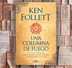  ‘Una columna de fuego’ de Ken Follet