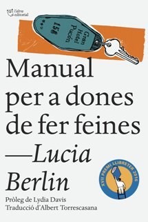 Joaquim Carbó, escriptor: ‘Manual per a dones de fer feines’ de Lucia Berlin.  L'altra editorial