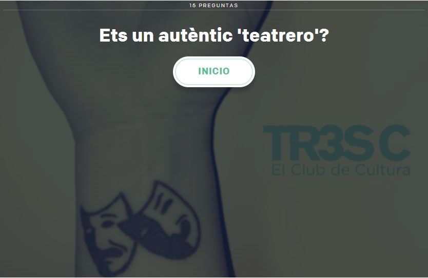 Quiz TR3SC: Ets un autèntic 'teatrero'?