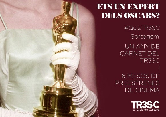 Quiz TR3SC: Ets un expert dels Oscars?