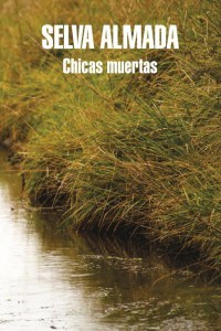  Lolita Bosch, escriptora: 'Chicas muertas', de Selva Almada. Editorial Mondadori