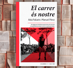  ‘Els carrer és nostre’ d’Aída Pallarés i Manuel Pérez