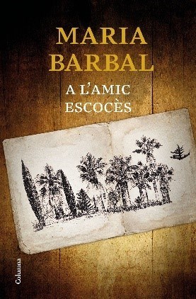  A l’amic escocès – Maria Barbal (Columna)