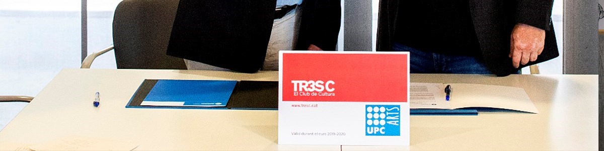 Acord entre l'UPC i el TR3SC: neix ‘UPC Arts’