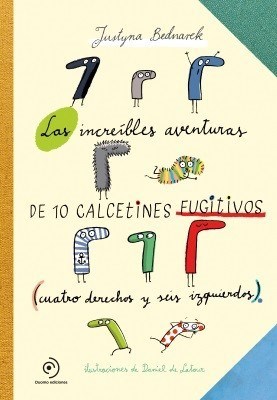  Las increíbles aventuras de 10 calcetines fugitivos – Justyna Badnarek (Duomo Ediciones)