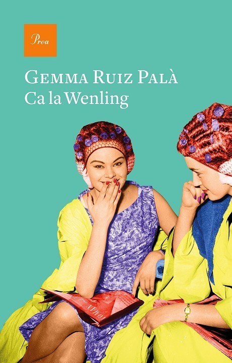  ‘Ca la Wenling’ (Edicions Proa), de Gemma Ruiz Palà