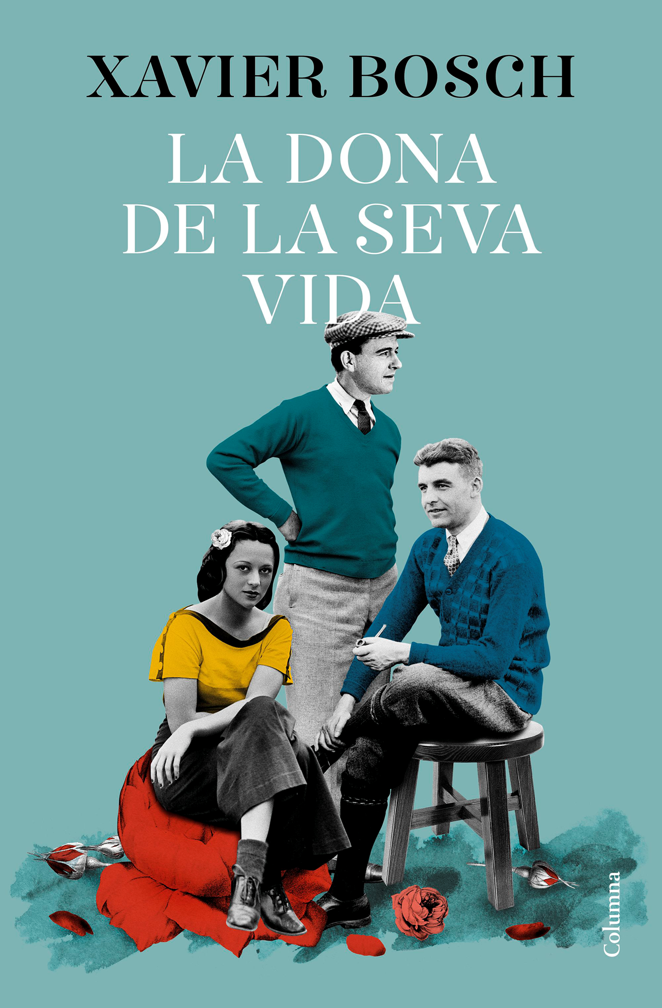  La dona de la seva vida, de Xavier Bosch (Columna Edicions)