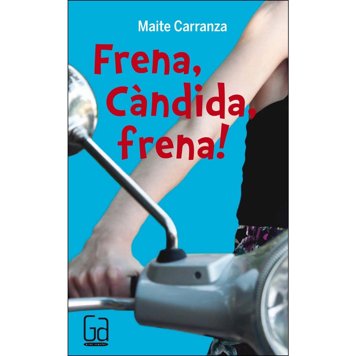  Frena, Càndida, frena!