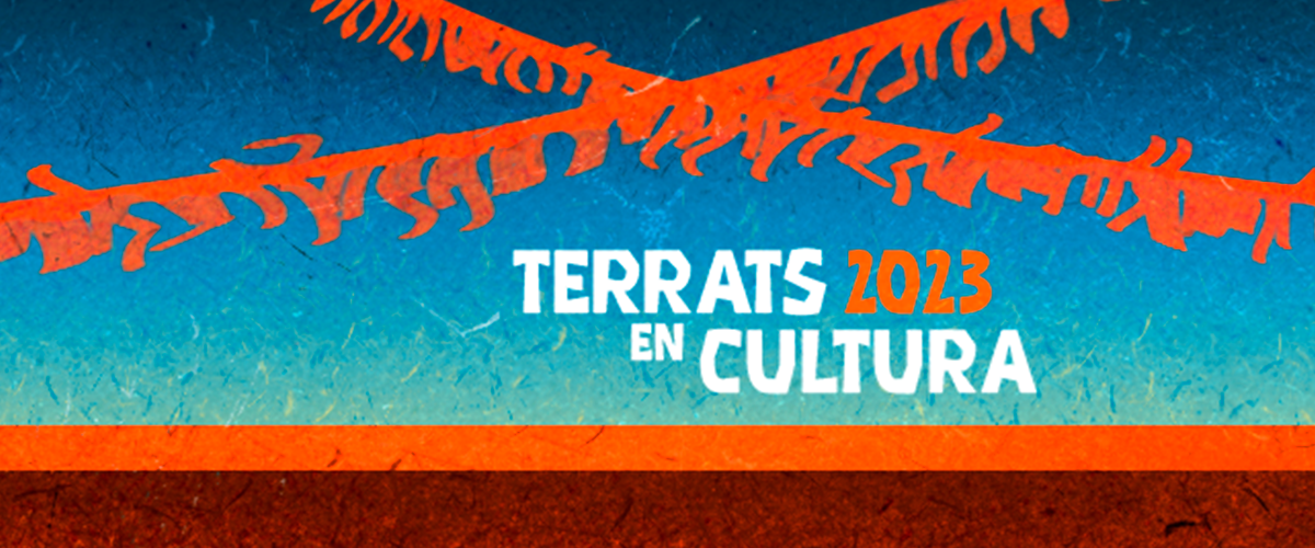 Arriba l'onzena edició de Terrats en Cultura!