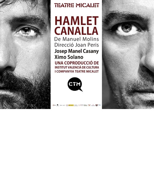 Hamlet Canalla - Institut Valencià de Cultura i Cia. Teatre Micalet